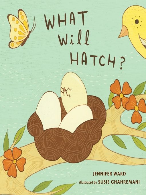 Title details for What Will Hatch? by Jennifer Ward - Available